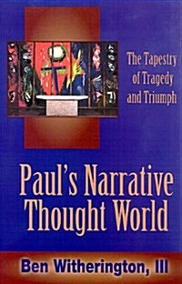 Pauls Narrative Thought World (Paperback)