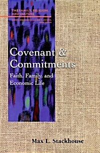 Covenant and Commitments: Faith, Family and Economic Life (Paperback)