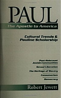 Paul the Apostle to America: Cultural Trends and Pauline Scholarship (Paperback)