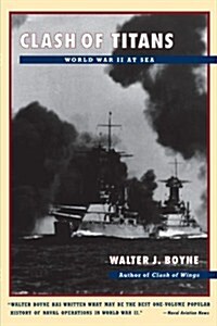 Clash of Titans: World War II at Sea (Paperback, TOUCHSTONE)