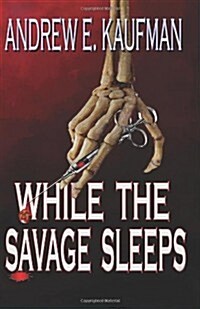 While the Savage Sleeps (Paperback)