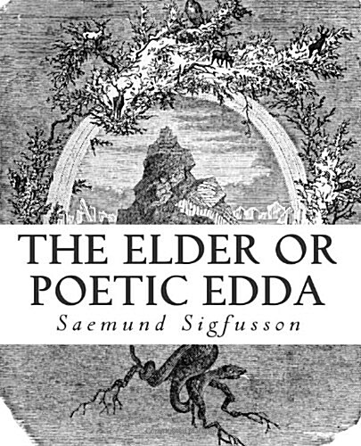 The Elder or Poetic Edda (Illustrated) (Paperback)