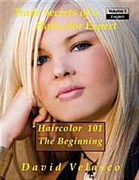 Haircolor 101 - The Beginning (Paperback)
