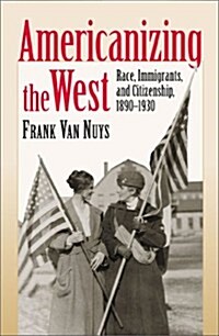 Americanizing the West (Hardcover)
