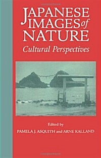 Japanese Images of Nature : Cultural Perspectives (Paperback)