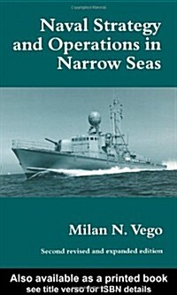 Naval Strategy and Operations in Narrow Seas (Paperback, 2 ed)
