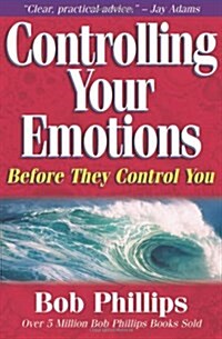 Controlling Your Emotions: Before They Control You (Paperback)