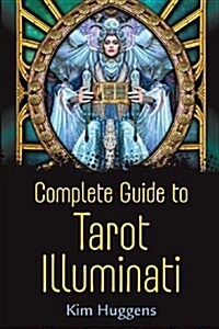 Complete Guide to Tarot Illuminati (Paperback)