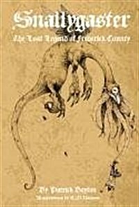 Snallygaster: The Lost Legend of Frederick County (Paperback)