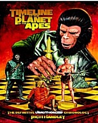 Timeline of the Planet of the Apes: The Definitive Chronology (Paperback)