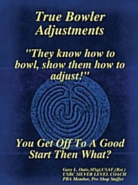 True Bowler Adjustments (Paperback)