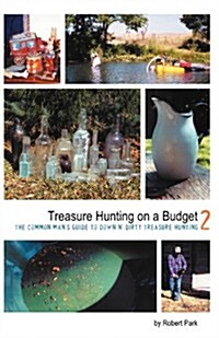 Treasure Hunting on a Budget: 2 (Paperback)