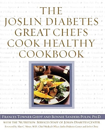 The Joslin Diabetes Great Chefs Cook Healthy Cookbook (Paperback)