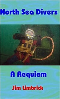 North Sea Divers - A Requiem (Paperback)