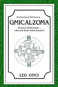 An Enochian Dictionary - Gmicalzoma (Paperback)