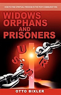 Widows Orphans and Prisoners (Paperback)