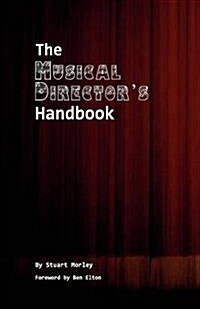 The Musical Directors Handbook (Paperback)