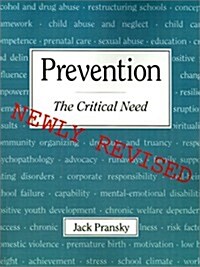 Prevention: The Critical Need (Paperback, 2, Revised)