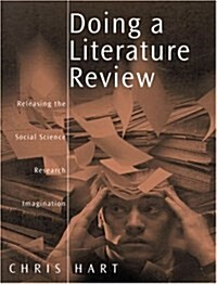 Doing a Literature Review: Releasing the Social Science Research Imagination (Hardcover)
