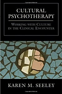 Cultural Psychotherapy: Working with Culture in the Clinical Encounter (Hardcover)