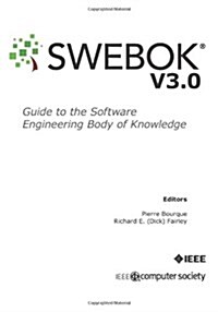 Guide to the Software Engineering Body of Knowledge (Swebok(r)): Version 3.0 (Paperback)