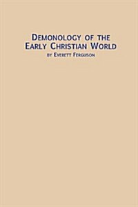Demonology of the Early Christian World (Paperback)