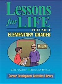 Lessons for Life, Volume 1: Elementary Grades (Paperback)