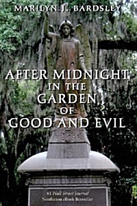 After Midnight in the Garden of Good and Evil (Paperback)
