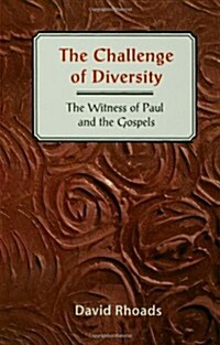 Challenge of Diversity: The Witness of Paul and the Gospels (Paperback)