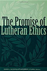 Promise of Lutheran Ethics (Paperback)