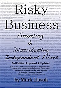 Risky Business: Financing & Distributing Independent Films (Second Edition) (Paperback, 2)