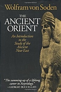 The Ancient Orient: An Introduction to the Study of the Ancient Near East (Paperback)
