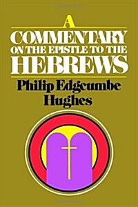 A Commentary on the Epistle to the Hebrews (Paperback)