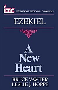 A New Heart: A Commentary on the Book of Ezekiel (Paperback)