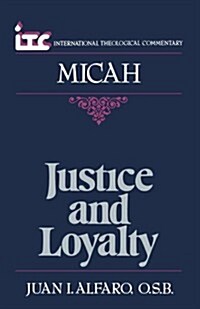 Justice and Loyalty: A Commentary on the Book of Micah (Paperback)