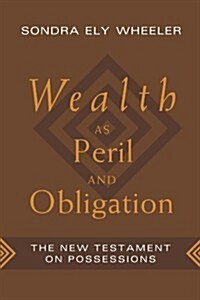 [중고] Wealth as Peril and Obligation: The New Testament on Possessions (Paperback)