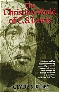 The Christian World of C.S. Lewis, (Paperback)