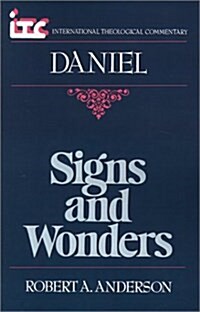 Signs and Wonders: A Commentary on the Book of Daniel (Paperback)