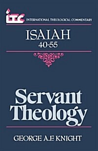 Servant Theology: A Commentary on the Book of Isaiah 40-55 (Paperback, Rev and Updated)