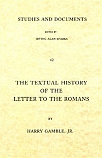 The Textual History of the Letter to the Romans (Paperback)