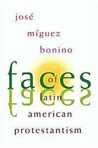 Faces of Latin American Protestantism (Paperback)