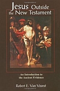 Jesus Outside the New Testament: An Introduction to the Ancient Evidence (Paperback)