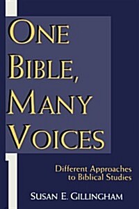 One Bible, Many Voices: Different Approaches to Biblical Studies (Paperback)