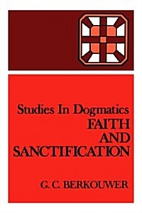 [중고] Faith and Sanctification (Paperback)