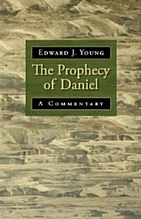 The Prophecy of Daniel: A Commentary (Paperback)