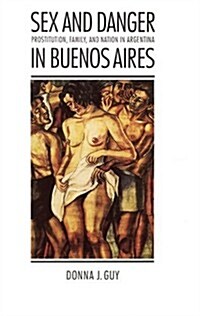 Sex and Danger in Buenos Aires (Paperback)