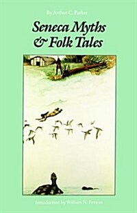Seneca Myths and Folk Tales (Paperback, Revised)