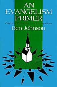 An Evangelism Primer: Practical Principles for Congregations (Paperback)