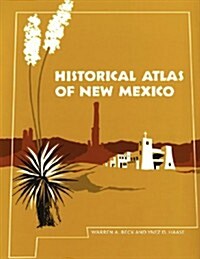 Historical Atlas of New Mexico (Paperback, Reissue)