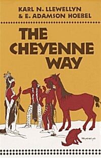 The Cheyenne Way (Paperback, First Edition)
